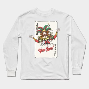 Joker Playing Card with Wording You Lose Long Sleeve T-Shirt